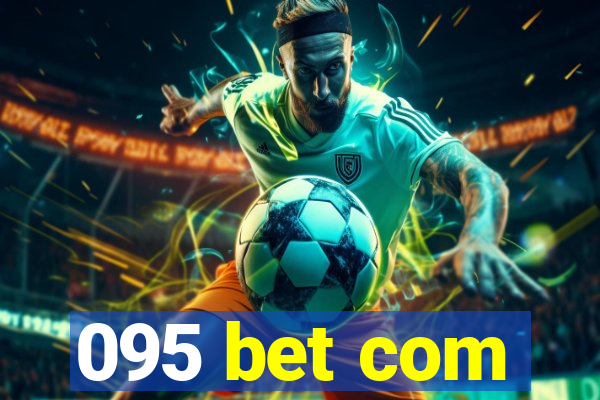 095 bet com